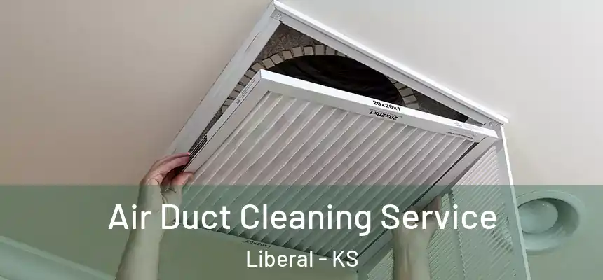  Air Duct Cleaning Service Liberal - KS