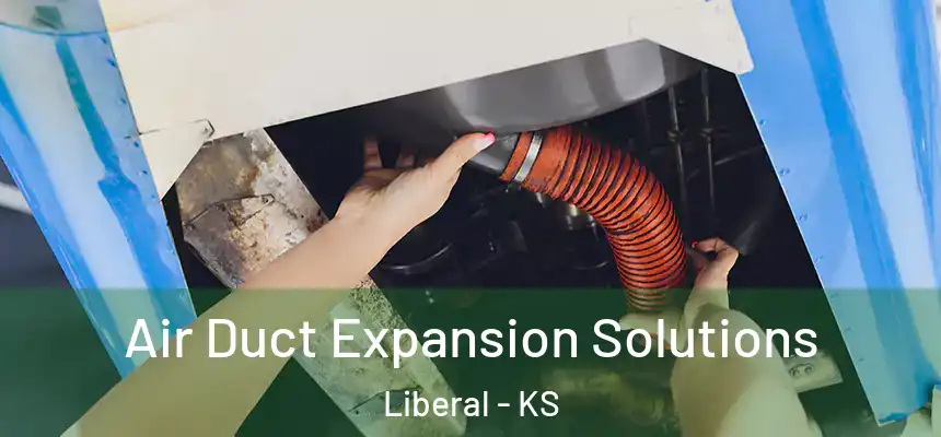  Air Duct Expansion Solutions Liberal - KS