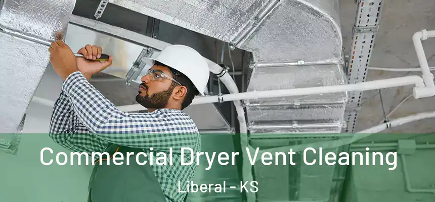 Commercial Dryer Vent Cleaning Liberal - KS