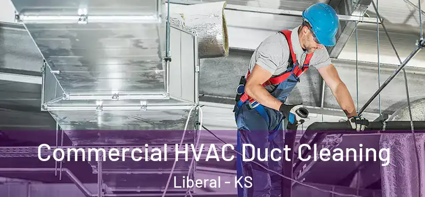  Commercial HVAC Duct Cleaning Liberal - KS