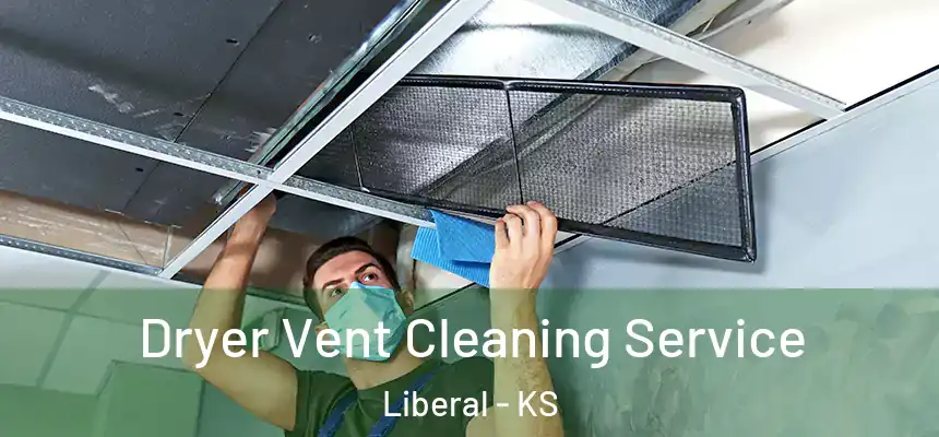  Dryer Vent Cleaning Service Liberal - KS