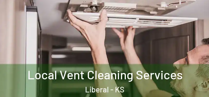  Local Vent Cleaning Services Liberal - KS