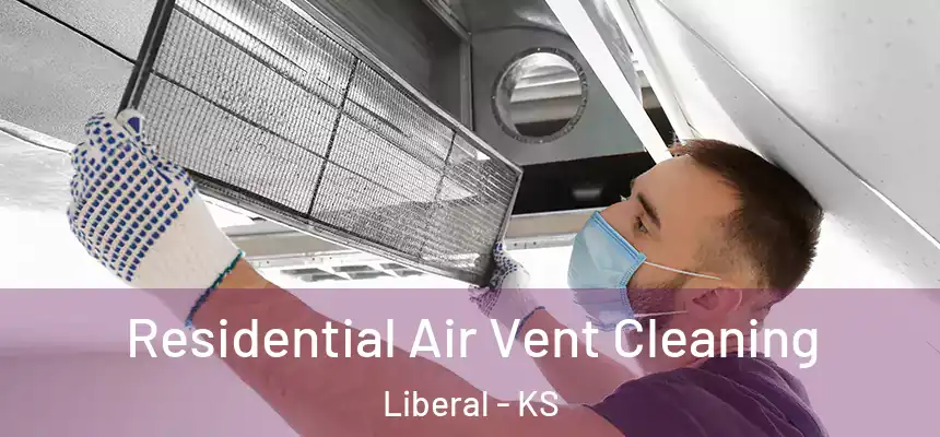  Residential Air Vent Cleaning Liberal - KS